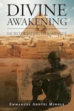 Divine Awakening: Sacred writing of E. Mingle 