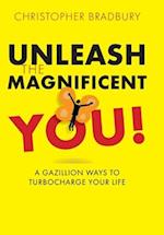 Unleash The Magnificent You! 