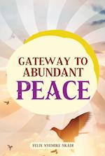 Gateway to Abundant Peace 