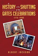 A History of the Shutting of the Gates Celebrations 1775-1985 