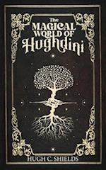 The Magical World of Hughdini 