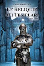 Le Reliquie dei Templari - Trilogia