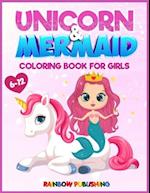 Unicorn and Mermaid Coloring book for girls 6-12