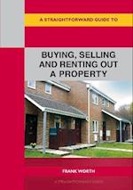 A Straightforward Guide To Buying, Selling And Renting Out A P Roperty