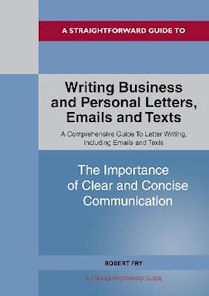 Writing Business And Personal Letters, Emails And Texts
