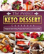 The Perfect Keto Dessert Cookbook
