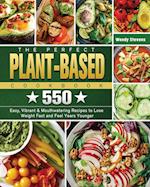 The Perfect Plant Based Cookbook