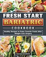 Fresh Start Bariatric Cookbook