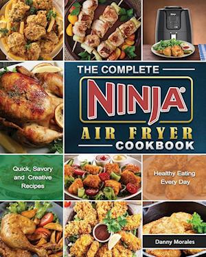 The Complete Ninja Air Fryer Cookbook