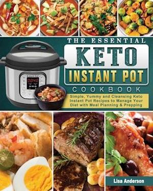 The Essential Keto Instant Pot Cookbook
