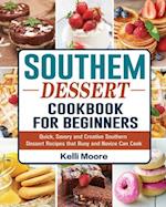 Southern Dessert Cookbook For Beginners