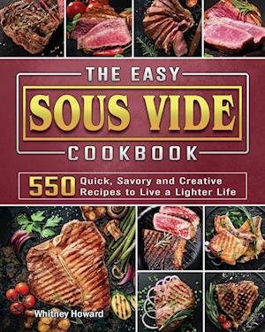 The Easy Sous Vide Cookbook