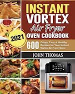 Instant Vortex Air Fryer Oven Cookbook 2021