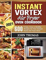 Instant Vortex Air Fryer Oven Cookbook 2021