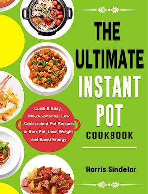 The Ultimate Instant Pot Cookbook