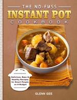 The No-Fuss Instant Pot Cookbook