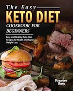 The Easy Keto Diet Cookbook For Beginners