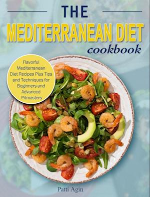 The Mediterranean Diet Cookbook