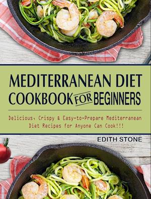 Mediterranean Diet Cookbook For Beginners