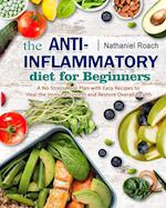 The Anti-Inflammatory Diet for Beginners