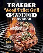 Traeger Wood Pellet Grill & Smoker Cookbook