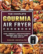 The Complete Gourmia Air Fryer Cookbook