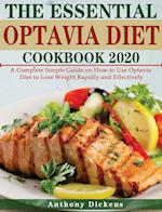 The Essential Optavia Cookbook: A Complete Simple Guide on How to Use Optavia Diet to Lose Weight Rapidly and Effectively 