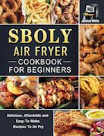 Sboly Air Fryer Cookbook for Beginners