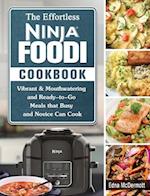 The Effortless Ninja Foodi Cookbook