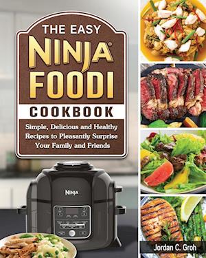 The Easy Ninja Foodi Cookbook