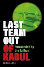 Last Team Out of Kabul