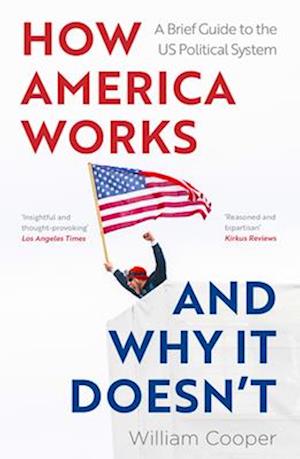 How America Works ... and Why It Doesnt