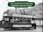 Lost Tramways of England: London South West