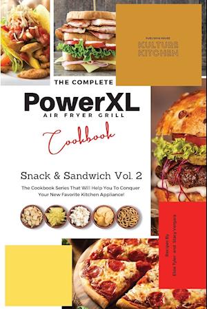 The Complete Power XL Air Fryer Grill Cookbook