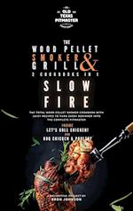 The Wood Pellet Smoker and Grill 2 Cookbooks in 1: Slow Fire 