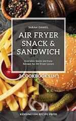 Air Fryer Snack and Sandwich 2 Cookbooks in 1