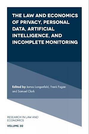 Law and Economics of Privacy, Personal Data, Artificial Intelligence, and Incomplete Monitoring