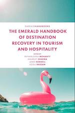 The Emerald Handbook of Destination Recovery in Tourism and Hospitality