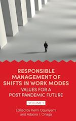 Responsible Management of Shifts in Work Modes – Values for a Post Pandemic Future, Volume 1