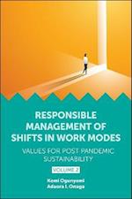 Responsible Management of Shifts in Work Modes - Values for Post Pandemic Sustainability, Volume 2