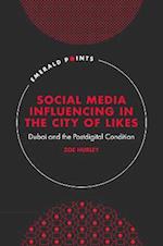 Social Media Influencing in The City of Likes