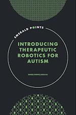 Introducing Therapeutic Robotics for Autism