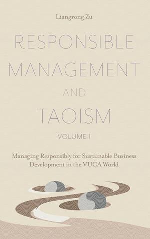 Responsible Management and Taoism, Volume 1