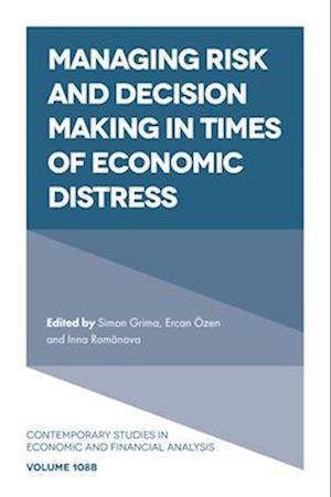 Managing Risk and Decision Making in Times of Economic Distress