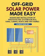 Off-Grid Solar Power Made Easy
