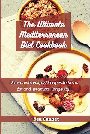 The Ultimate Mediterranean Diet Cookbook