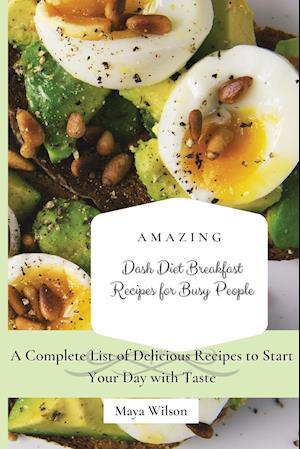 Amazing Dash Diet Breakfast Recipes for Busy People