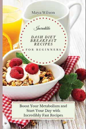 Incredible Dash Diet Breakfast Recipes for Beginners