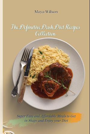 The Definitive Dash Diet Recipes Collection