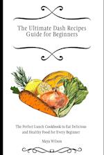 The Ultimate Dash Recipes Guide for Beginners